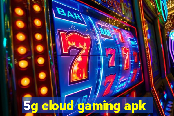 5g cloud gaming apk